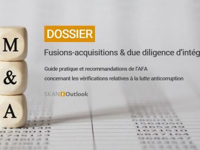Dossier AFA fusion acquisition due diligenceethique anticorruption corruption probité fraude sapin2